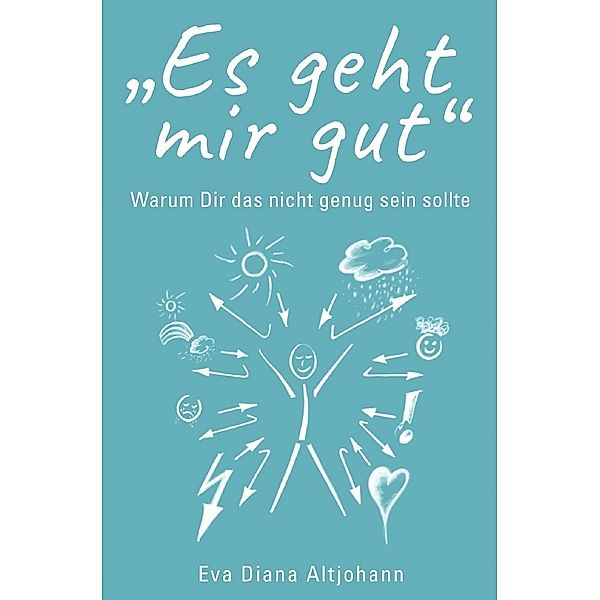 Es geht mir gut, Eva Altjohann