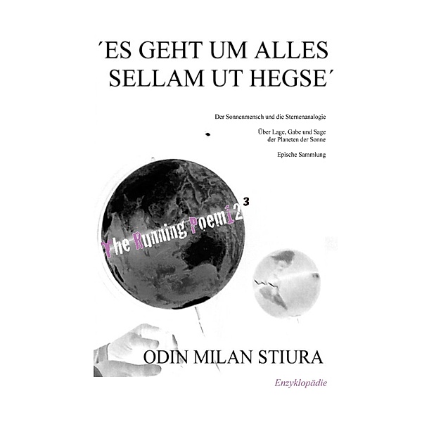 Es geht um Alles - Sellam ut Hegse / TheRunningPoem 1-2-3 Bd.4, Odin Milan Stiura
