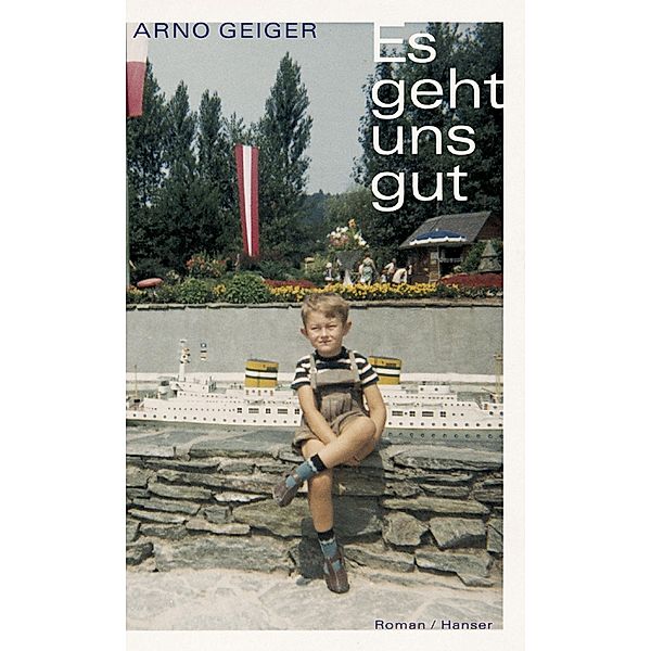 Es geht uns gut, Arno Geiger