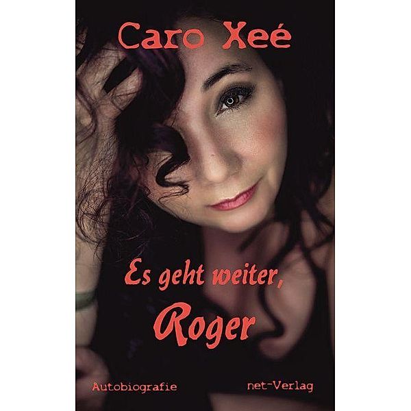 Es geht weiter, Roger, Caro Xeé