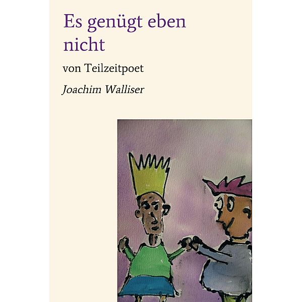 Es genügt eben nicht, Joachim Walliser