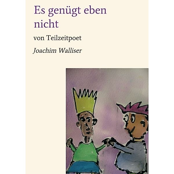 Es genügt eben nicht, Joachim Walliser