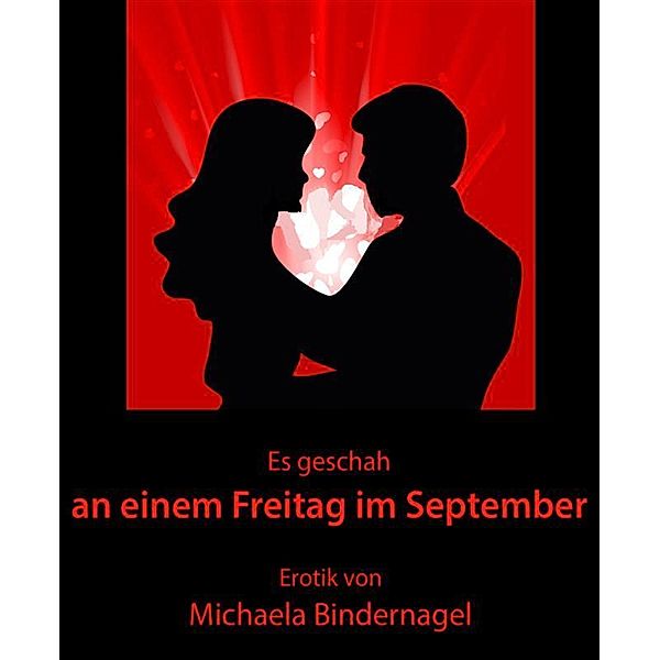 Es geschah an einem Freitag im September, Michaela Bindernagel