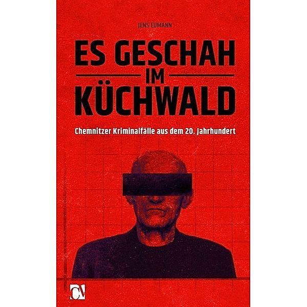 Es geschah im Küchwald, Jens Eumann