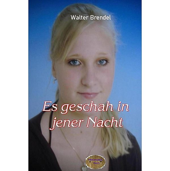 Es geschah in jener Nacht, Walter Brendel