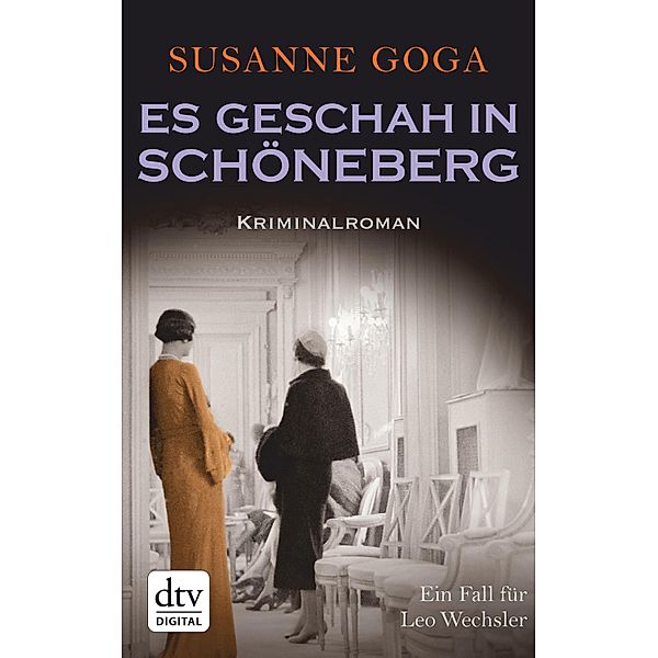 Es geschah in Schöneberg / Leo Wechsler Bd.5, Susanne Goga