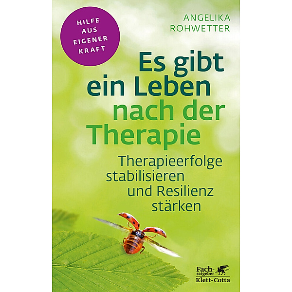 Es gibt ein Leben nach der Therapie (Fachratgeber Klett-Cotta), Angelika Rohwetter