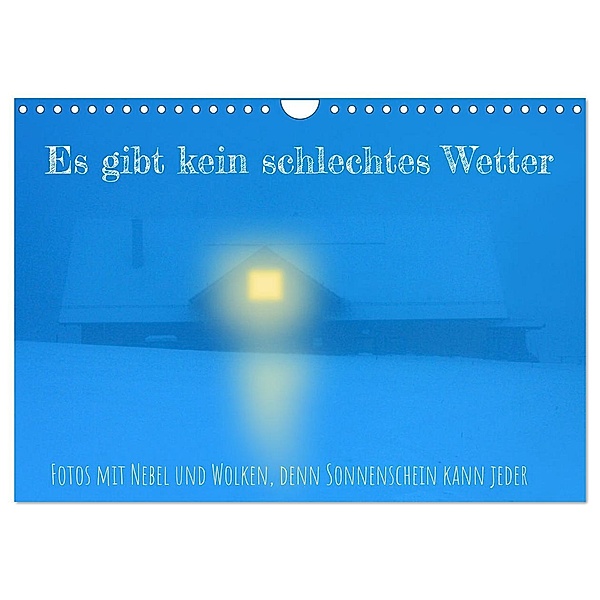 Es gibt kein schlechtes Wetter (Wandkalender 2025 DIN A4 quer), CALVENDO Monatskalender, Calvendo, Stefan weis