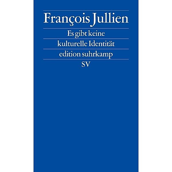 Es gibt keine kulturelle Identität, François Jullien