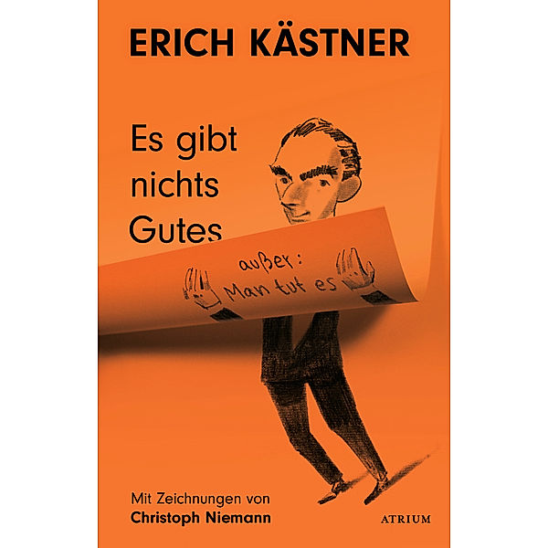 Es gibt nichts Gutes, ausser: Man tut es, Erich Kästner