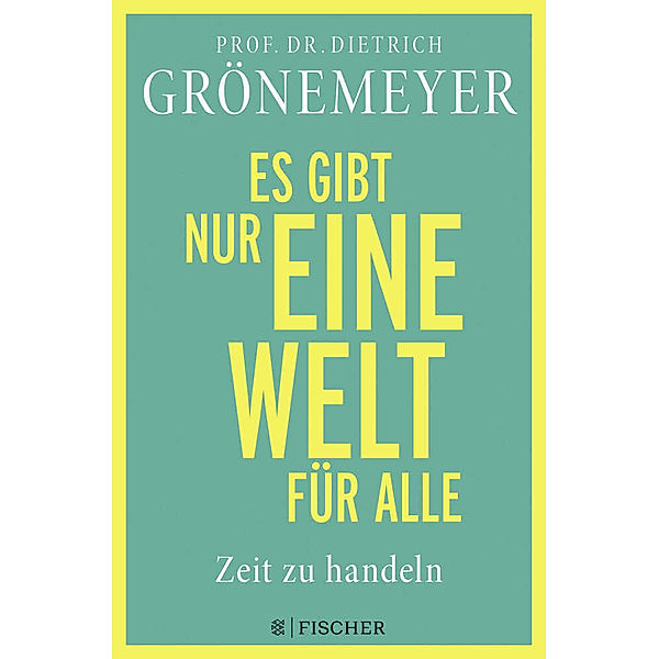 Es gibt nur eine Welt für alle. Zeit zu handeln, Dietrich Grönemeyer