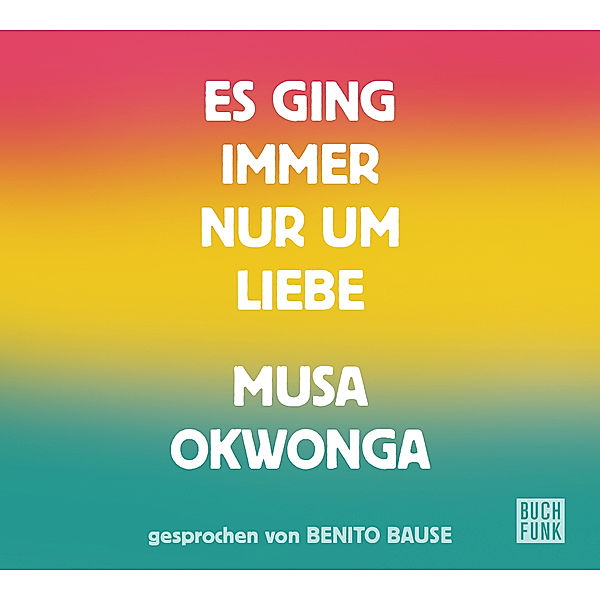 Es ging immer nur um Liebe, Musa Okwonga