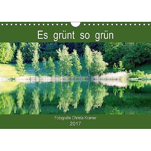 Es grünt so grün (Wandkalender 2017 DIN A4 quer), Christa Kramer