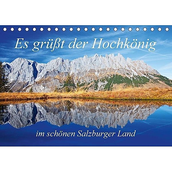 Es grüßt der Hochkönig (Tischkalender 2017 DIN A5 quer), Christa Kramer