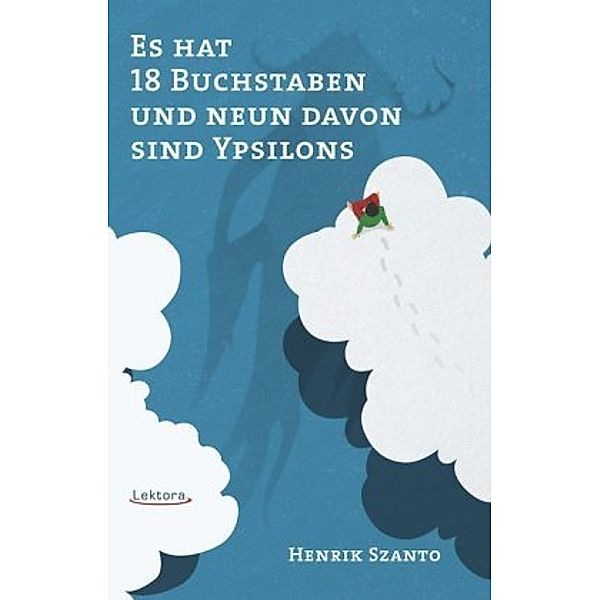 Es hat 18 Buchstaben und neun davon sind Ypsilons, Henrik Szanto