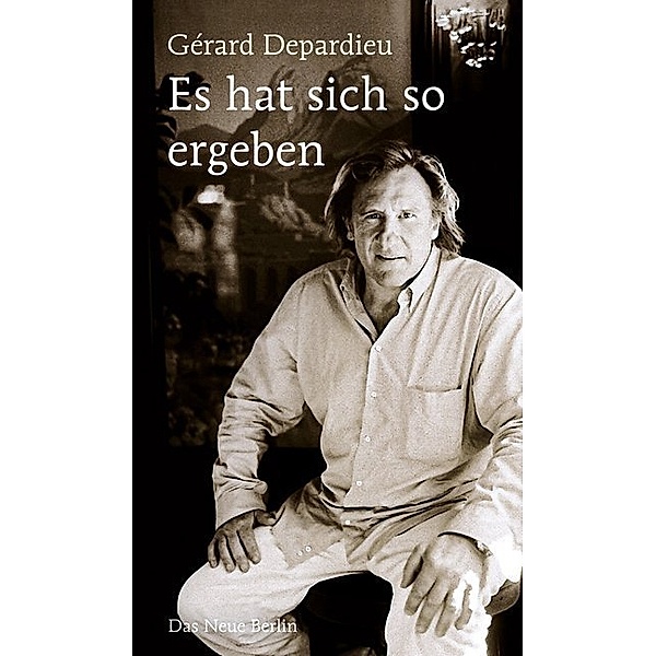 Es hat sich so ergeben, Gérard Depardieu