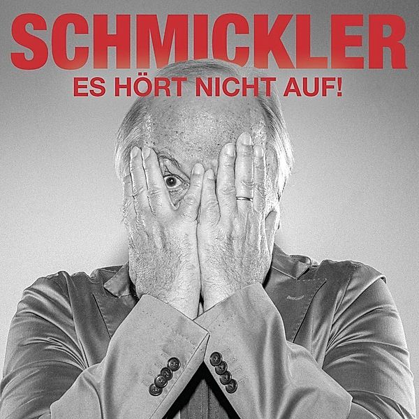 Es hört nicht auf,1 Audio-CD, Wilfried Schmickler