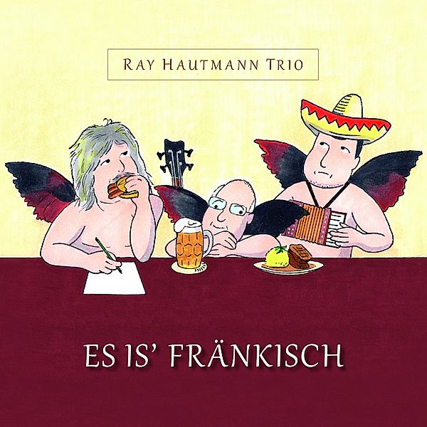 Es Is' Fränkisch, Ray Hautmann Trio