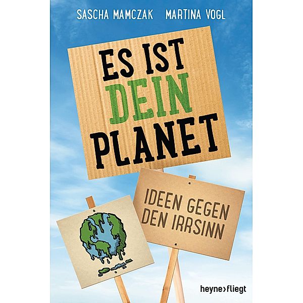 Es ist dein Planet / Heyne fliegt, Sascha Mamczak, Martina Vogl