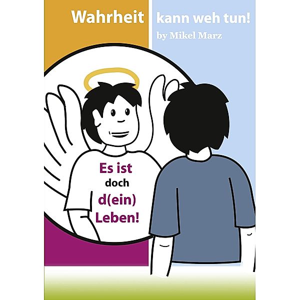 Es ist doch d(ein) Leben!, Mikel Marz