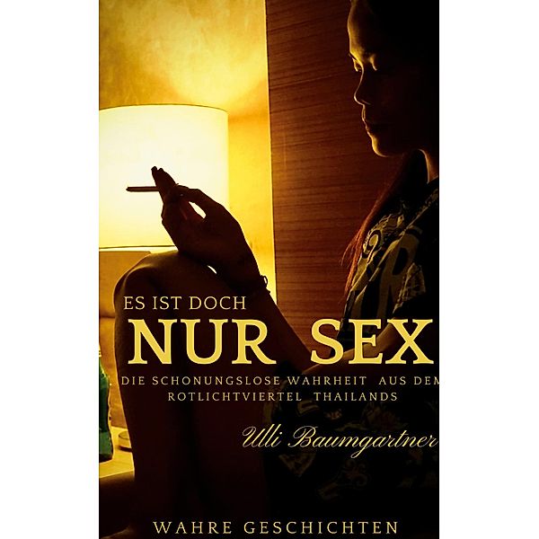 Es ist doch nur Sex, Ulli Baumgarnter