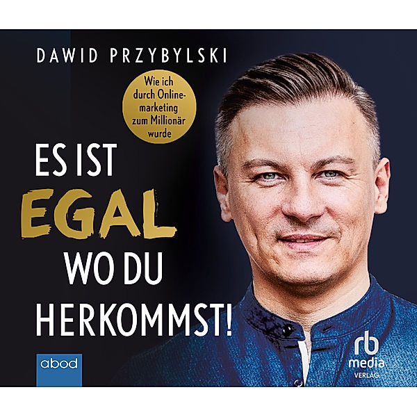 Es ist egal, wo du herkommst!,Audio-CD, Dawid Przybylski