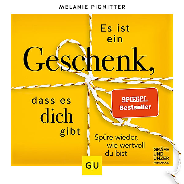 Es ist ein Geschenk, dass es dich gibt., Melanie Pignitter