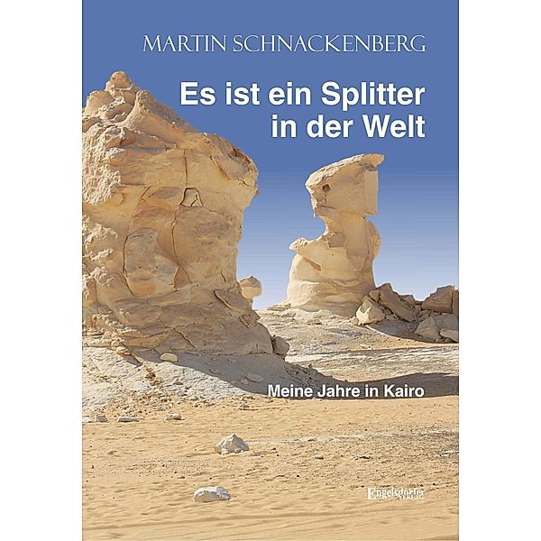 Es ist ein Splitter in der Welt, Martin Schnackenberg