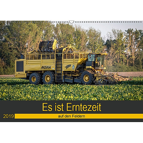 Es ist Erntezeit auf den Feldern (Wandkalender 2019 DIN A2 quer), SchnelleWelten