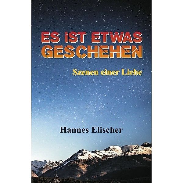 Es ist etwas geschehen, Hannes Elischer