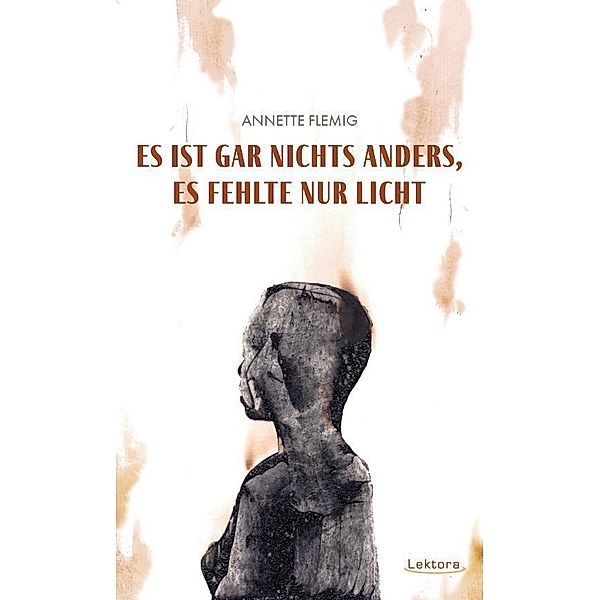 Es ist gar nichts anders, es fehlte nur Licht, Flemig Annette