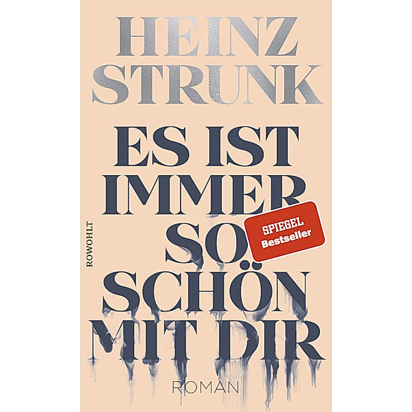 Es ist immer so schön mit dir, Heinz Strunk