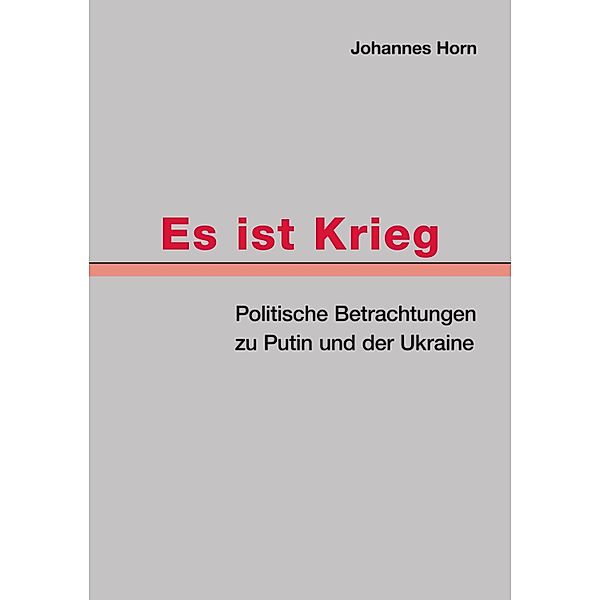 Es ist Krieg, Johannes Horn