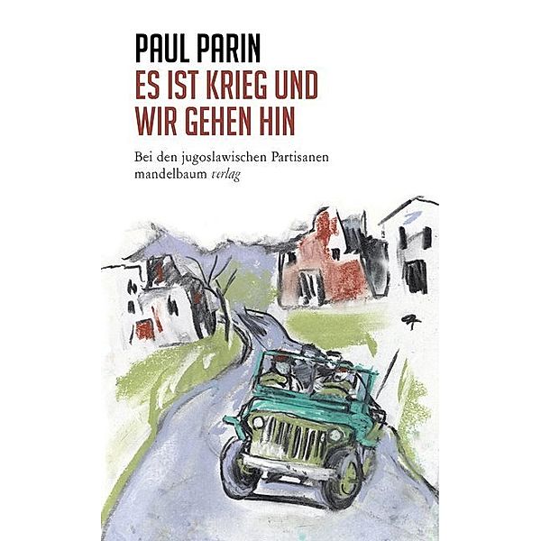 Es ist Krieg und wir gehen hin, Paul Parin