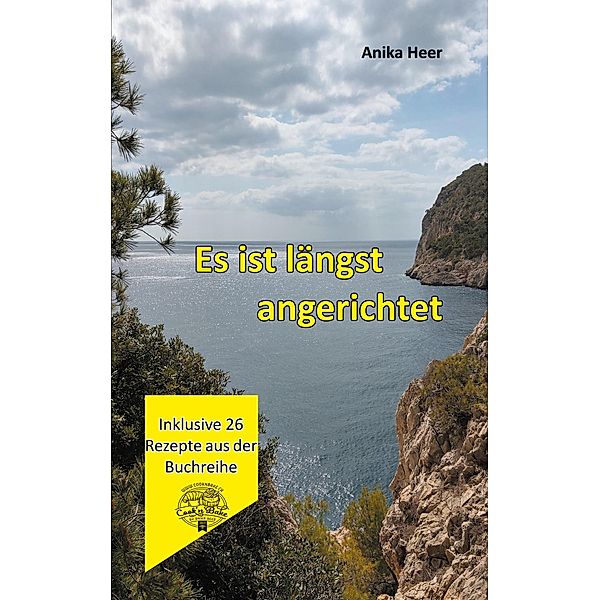 Es ist längst angerichtet, Anika Heer