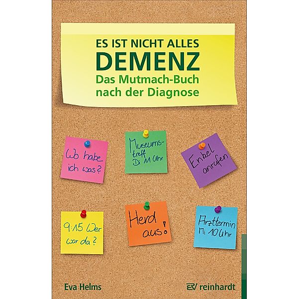 Es ist nicht alles Demenz, Eva Helms