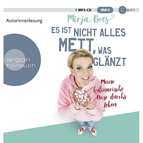 Es ist nicht alles Mett, was glänzt,1 Audio-CD, 1 MP3, Mirja Boes