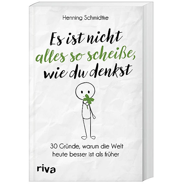 Es ist nicht alles so scheiße, wie du denkst, Henning Schmidtke