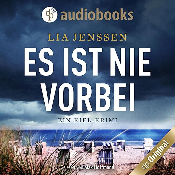 Es ist nie vorbei - Ein Kiel-Krimi, Lia Jenssen