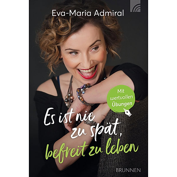 Es ist nie zu spät, befreit zu leben, Eva-Maria Admiral