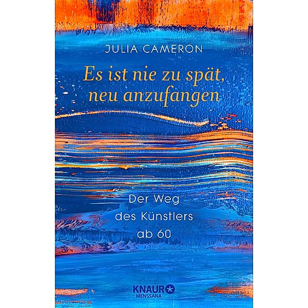 Es ist nie zu spät, neu anzufangen, Julia Cameron