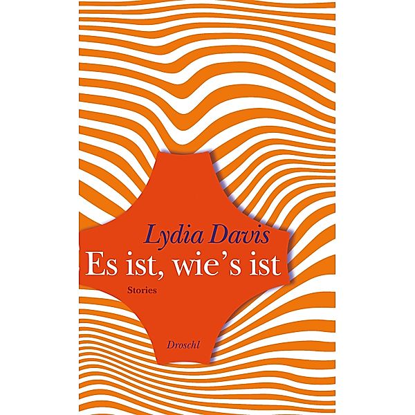 Es ist, wie's ist, Lydia Davis