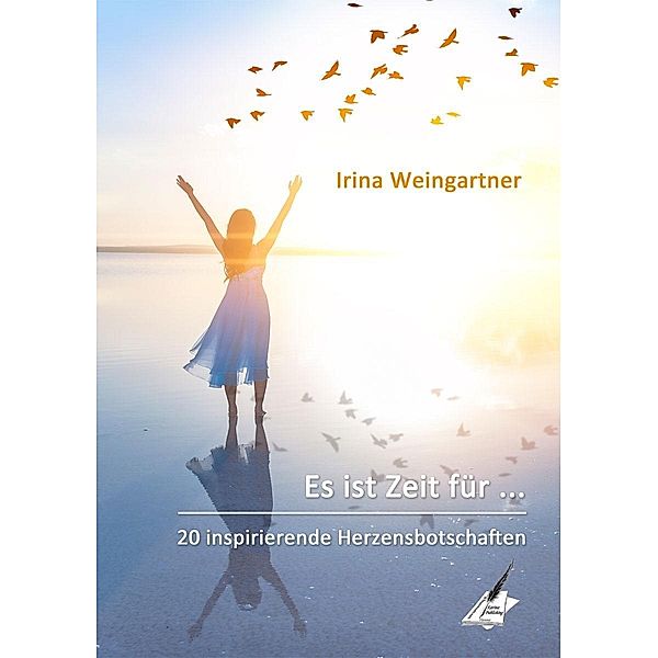 Es ist Zeit für ..., Irina Weingartner