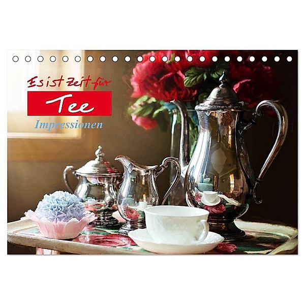 Es ist Zeit für Tee. Impressionen (Tischkalender 2024 DIN A5 quer), CALVENDO Monatskalender, Elisabeth Stanzer