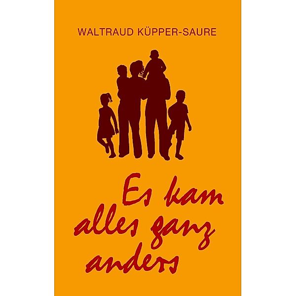 Es kam alles ganz anders, Waltraud Küpper-Saure