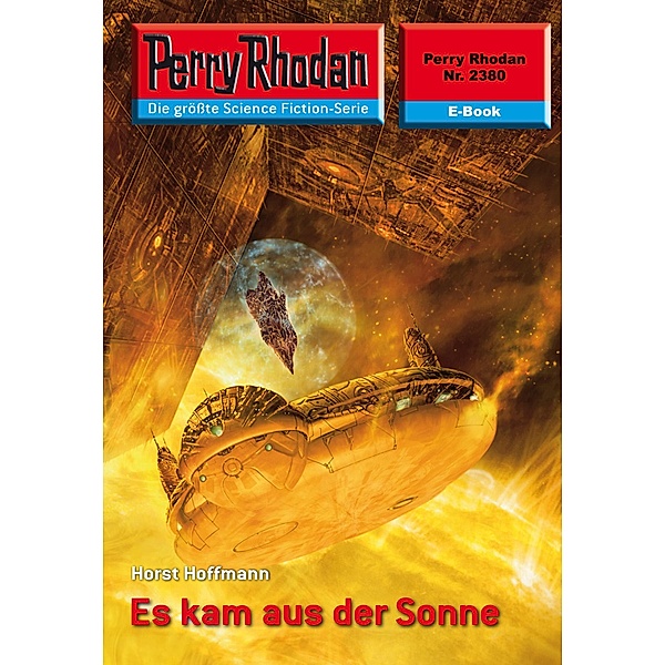 Es kam aus der Sonne (Heftroman) / Perry Rhodan-Zyklus Terranova Bd.2380, Horst Hoffmann