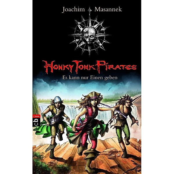 Es kann nur einen geben / Honky Tonk Pirates Bd.4, Joachim Masannek