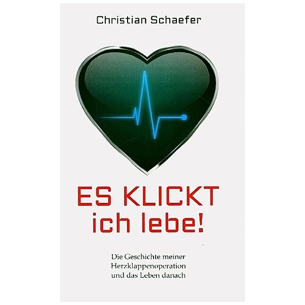 Es klickt, ich lebe!, Christian Schaefer
