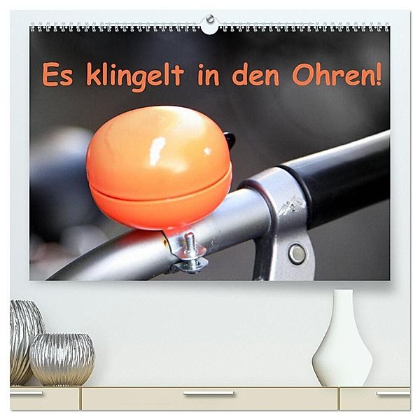 Es klingelt in den Ohren! (hochwertiger Premium Wandkalender 2024 DIN A2 quer), Kunstdruck in Hochglanz, Pia Thauwald