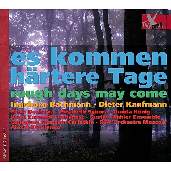 Es Kommen Härtere Tage-Rough Days May Come, Dieter Kaufmann, Ingeborg Bachmann